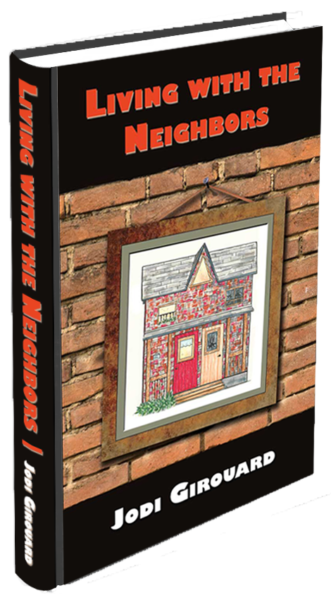 Living with the Neighbors by Jodi Girouard